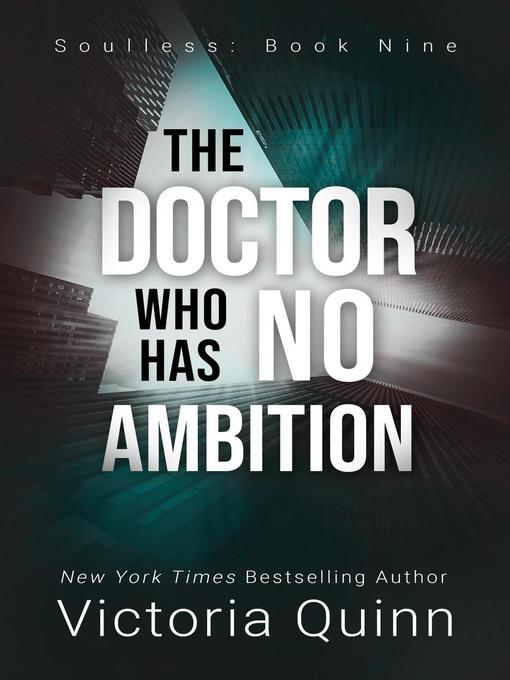 Title details for The Doctor Who Has No Ambition by Victoria Quinn - Available